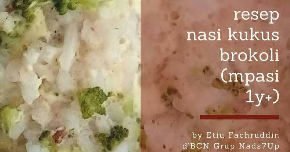 Resep Nasi Kukus Brokoli (Mpasi 1Y+) oleh Etiu 