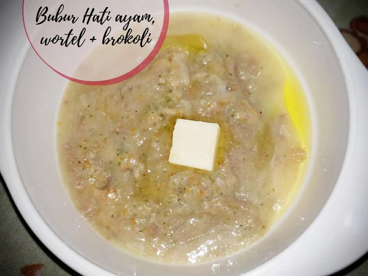 Cara Gampang Membikin Resep Bubur hati ayam +wortel+ brokoli (mpasi 4⭐)6M yang Enak Banget Anti Ribet, Bisa Manjain Lidah