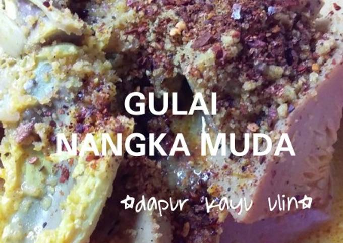  Bagaimana cara buat Gulai nangka muda yang nagih banget