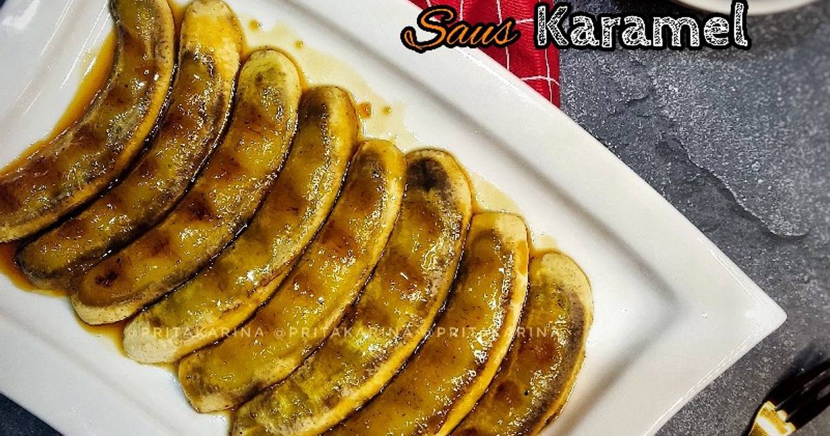 Resep Pisang Bakar Saus Karamel Oleh Prita Karina Cookpad