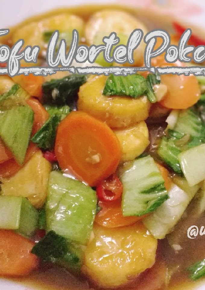 Foto resep Cah Tofu Wortel Pokcoy