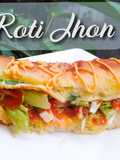 Roti Jhon Homemade