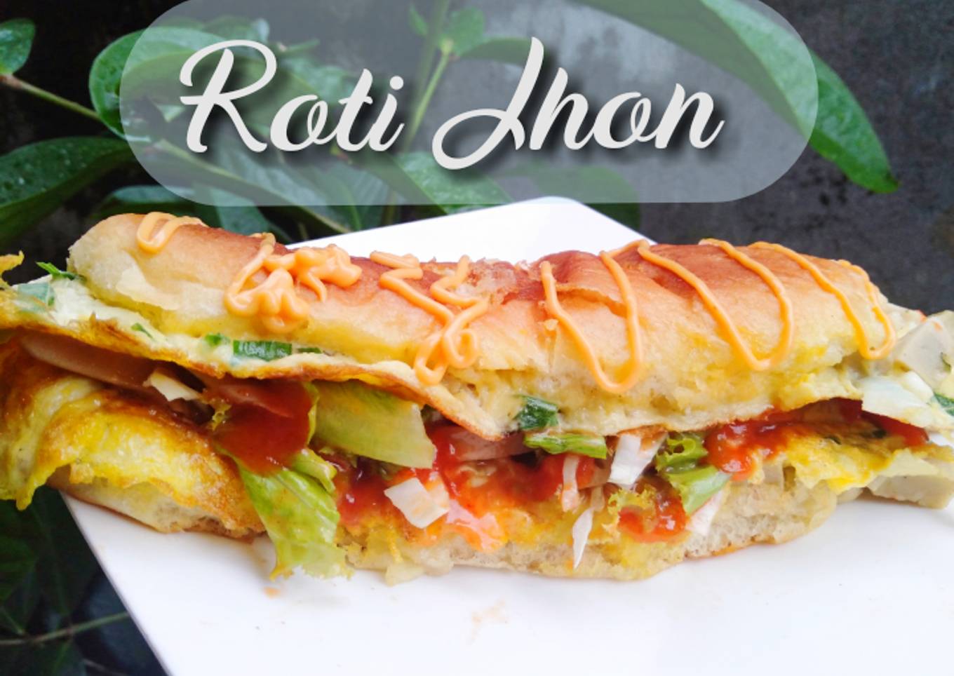 Roti Jhon Homemade
