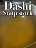 Dashi -All-purpose Japanese Soup Stock-