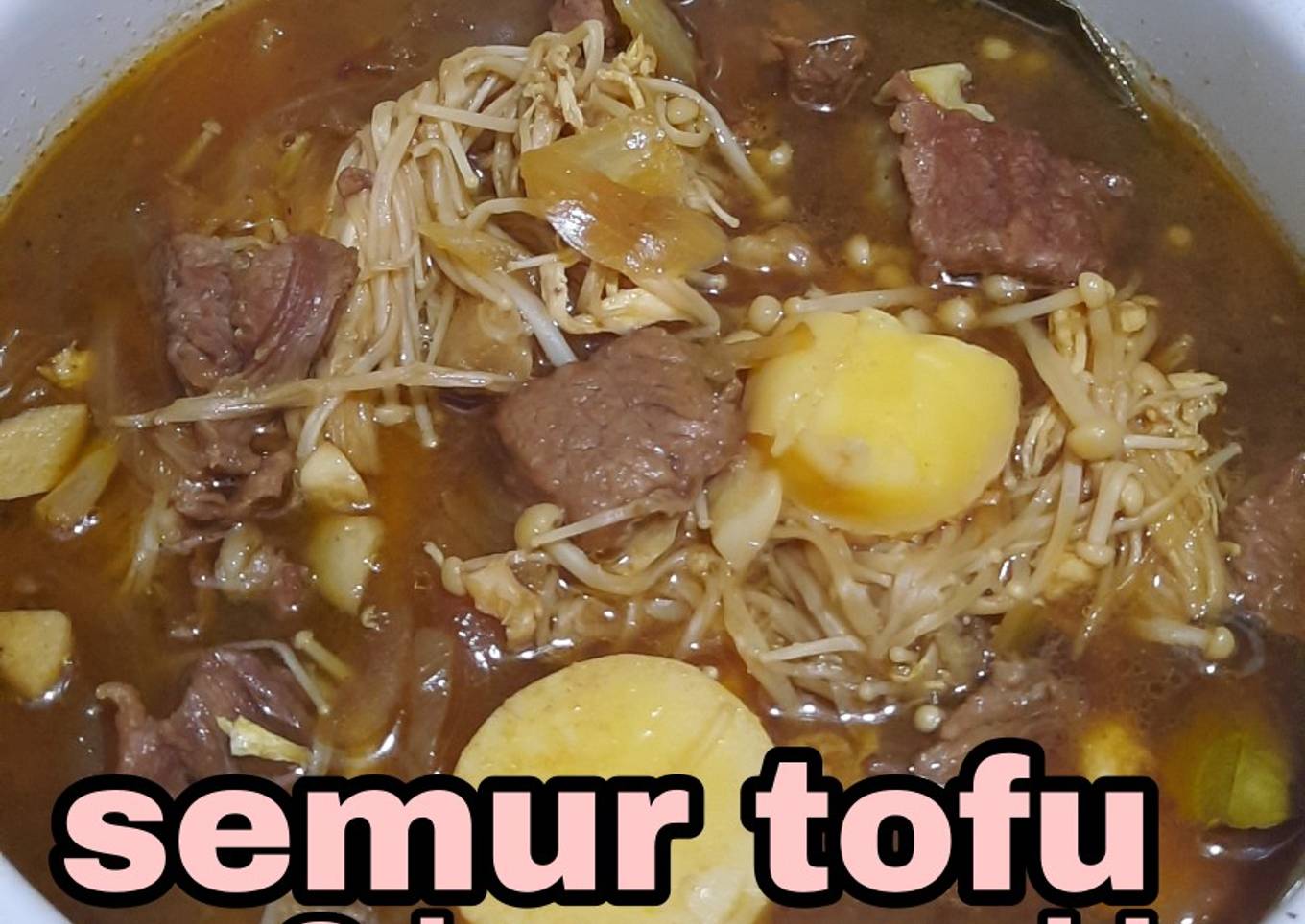 631. Semur Tofu Jamur Enoki