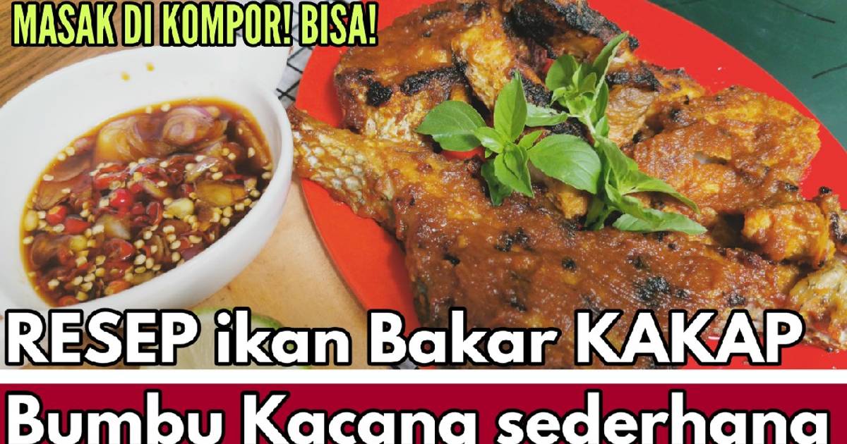 Resep Resep Ikan Bakar KAKAP Bumbu Kacang Sederhana oleh Dapur Bethy