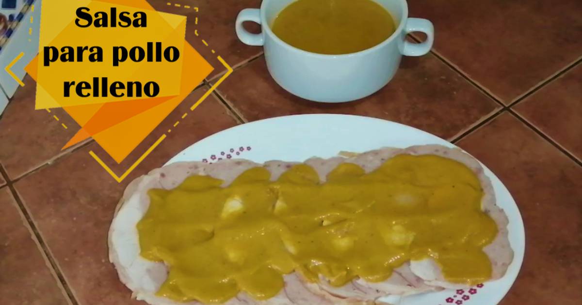 Salsa Para Pollo Relleno (Sana Y Saludable) Receta De El Canal De ...