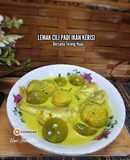 4:4:25 - Masak lemak cili padi ikan kerisi bersama terung hijau