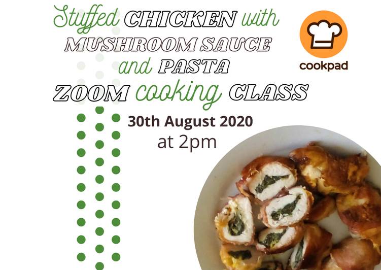 Easiest Way to Cook Appetizing Stuffed chicken with mushroom sauce and pasta zoom cooking class