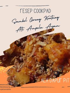 Foto resep Sambel Goreng Kentang Ati Ampela Ayam