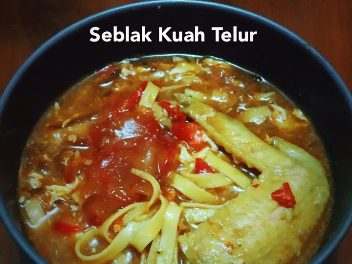 Langkah Gampang Membuat Resep Seblak Kuah Telur yang Bisa Manjain Lidah Anti Ribet, Mantap Sekali