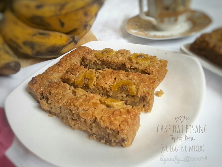 Yuk intip, Resep memasak CAKE Pisang Oat Tepung Beras (no timbang, no mixer, NO EGG) yang nikmat