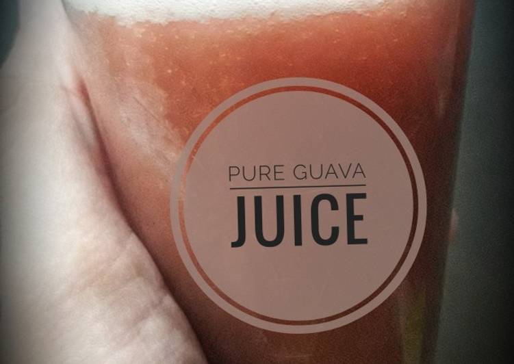 Resep Pure guava juice yang Bisa Manjain Lidah