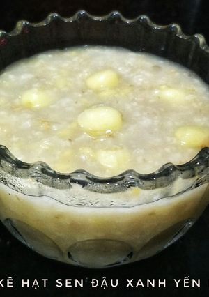 Hình của món Chè kê hạt sen đậu xanh yến mạch.