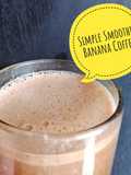 Simple Smoothie Banana Coffee