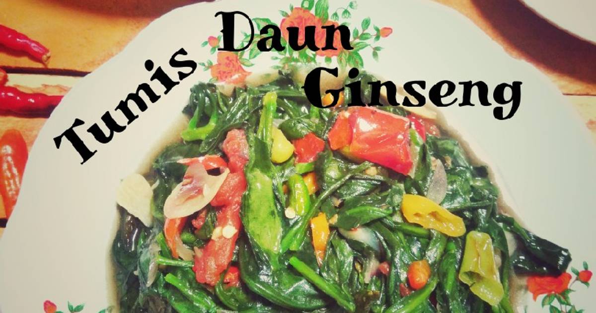 Resep Tumis Daun Ginseng oleh Yuni Kurniasih, Cookpad