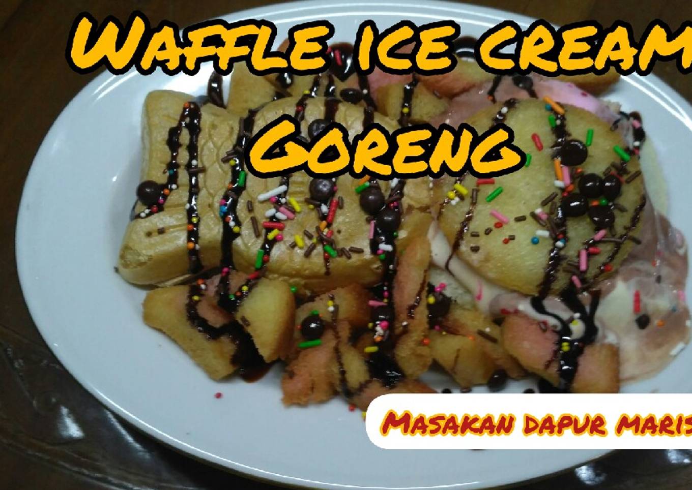 Resep WAFFLE ICE CREAM GORENG
