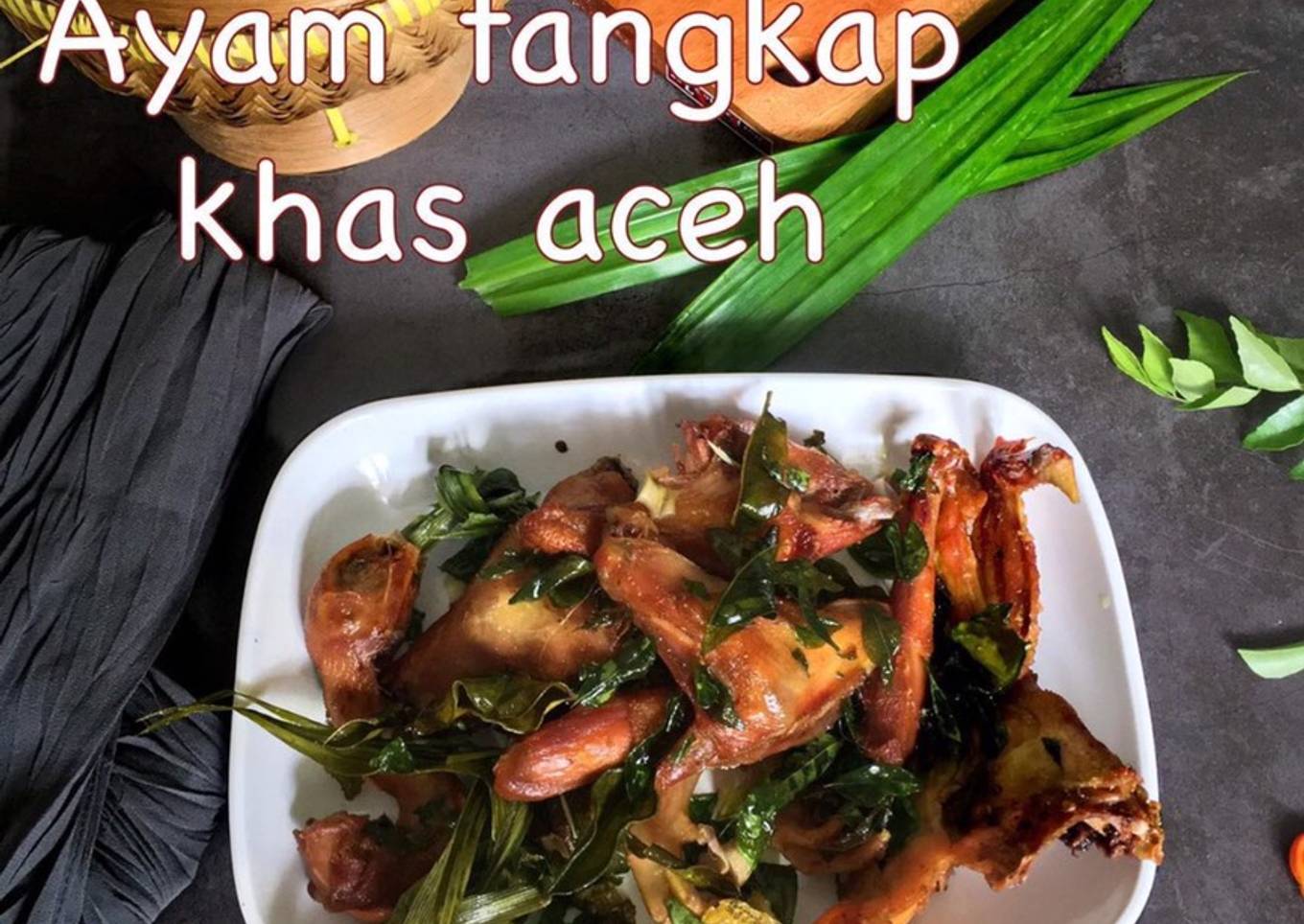 Ayam Tangkap Khas Aceh