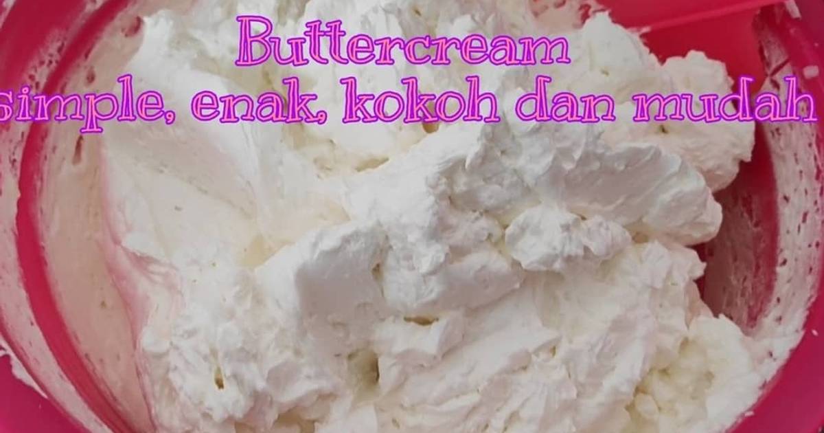 Resep Buttercream kokoh oleh Dapur G & C Cookpad
