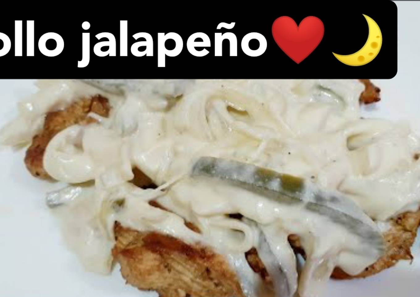 ❤️🌙Pollo jalapeño ❤️🌙