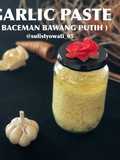 Garlic Paste / BACEMAN Bawang Putih