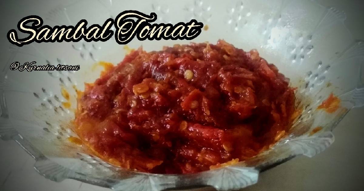 Resep Sambal Tomat Oleh Kurnalia Litsani Cookpad