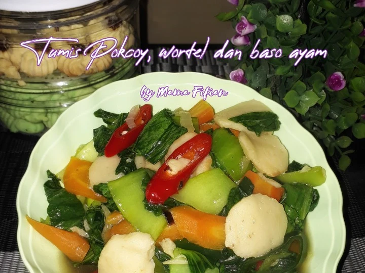 Recipe Tumis Pokcoy, Wortel dan Baso Ayam the So Delicious You can take Joss in your mouth