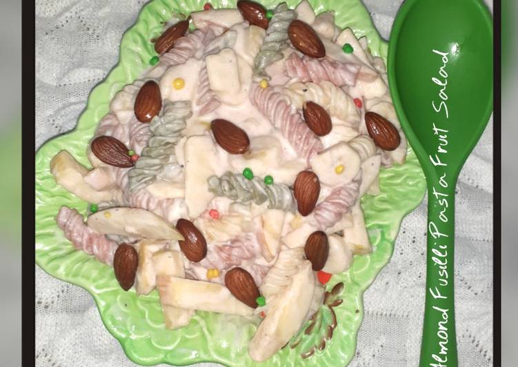 Simple Way to Prepare Speedy Almond Fusilli Pasta Fruit Salad