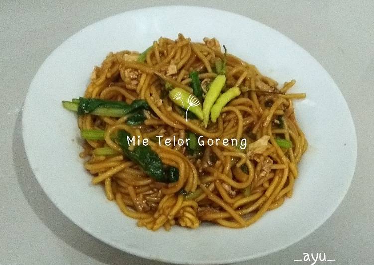 Resep Mie Telor Goreng Anti Gagal