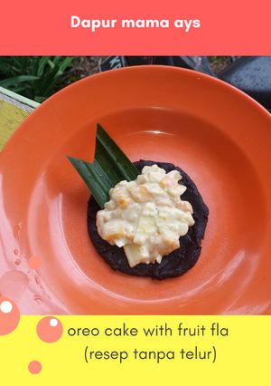 Foto resep Oreo cake with fruit fla (tanpa telur)