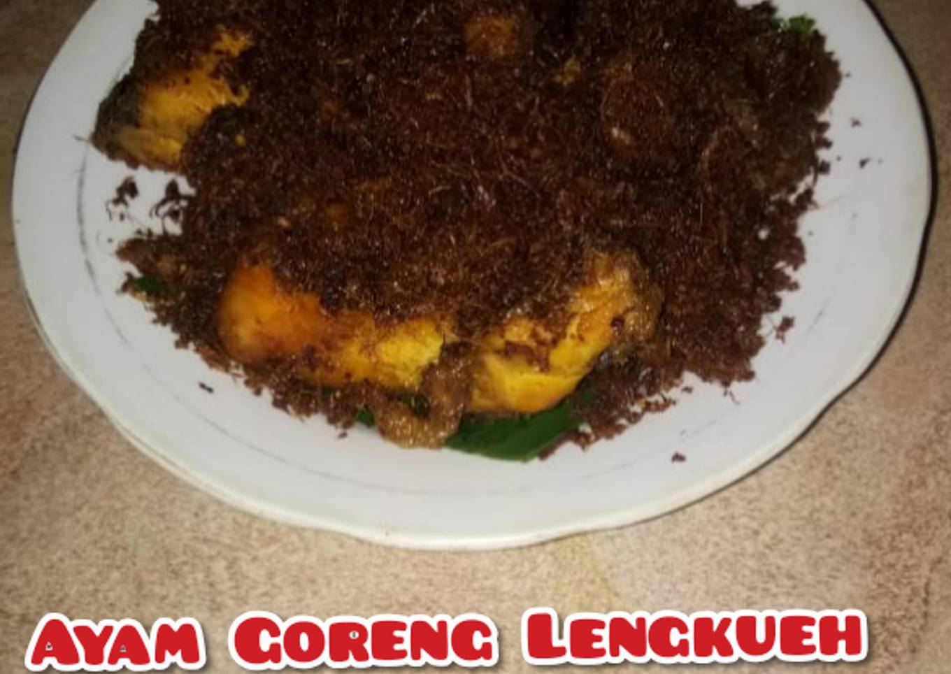 Ayam Goreng Lengkueh / Ayam Goreng Laos
