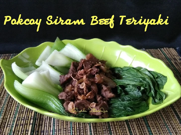 Cara Gampang Menyiapkan Resep Pokcoy Siram Beef Teriyaki yang Menggugah Selera