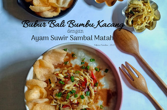 Anti Ribet, Memasak Bubur Bali Bumbu Kacang dengan Ayam Suwir Sambal Matah Murah