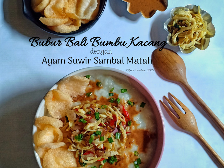 Anti Ribet, Memasak Bubur Bali Bumbu Kacang dengan Ayam Suwir Sambal Matah Murah