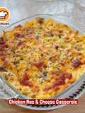 👩‍🍳Chicken Mac & Cheese Casserole