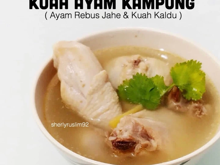 Cara Mudah Membuat Resep  Kaldu Ayam Kampung Rebus Jahe, Tim Ayam Sehat Kuah Resep Mudah Praktis yang Lezat Sekali, Lezat