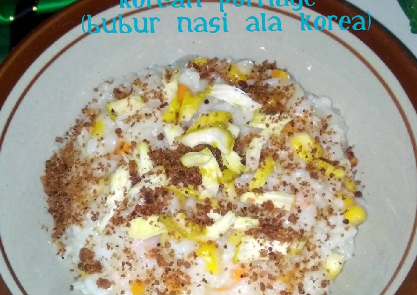 Bubur Nasi ala Korea (Korean porridge)