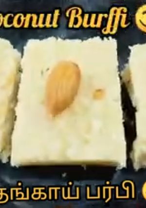 தேங்காய் பர்ஃபி 😋 (Thengai Barfi Recipe in Tamil) செய்முறை முக்கிய புகைப்படம்