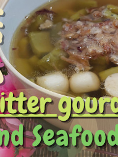 A picture of 【苦瓜海鲜汤 Bitter Gourd and Seafood Soup】清热解毒,清爽不油腻!.