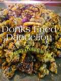 Donks Fried Dandelion