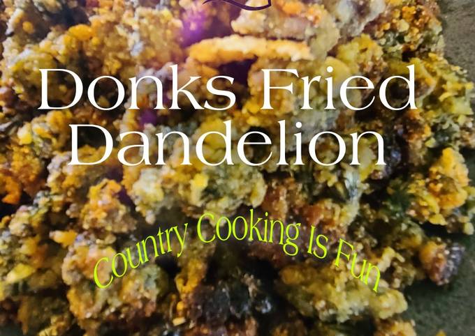 Steps to Make Super Quick Homemade Donks Fried Dandelion