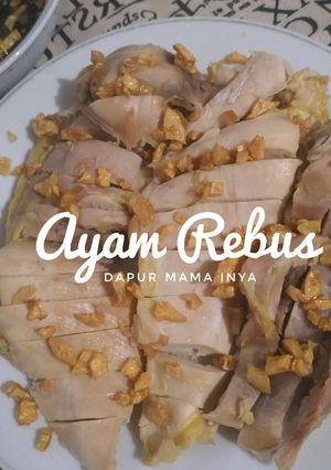 Foto resep Ayam Rebus (Ayam Hainan)