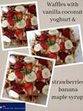 Waffles with vanilla coconut yoghurt & strawberries banana maple
