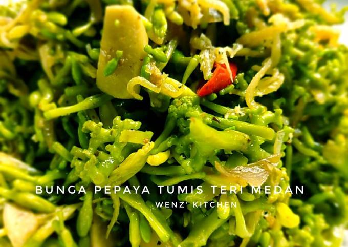 Resep Bunga Pepaya Tumis Teri Medan Oleh Wenxi Win Dki Jakarta Cookpad