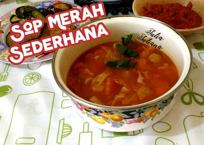 Cara Bikin 345. 🌺 SOP MERAH SEDERHANA 🍅, Lezat Sekali