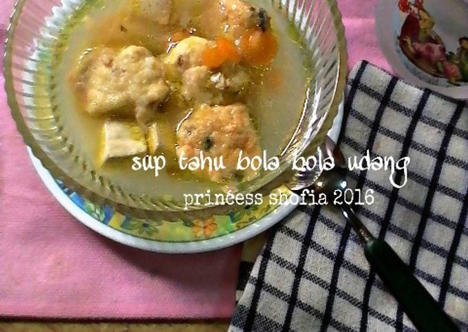Resep Sup Tahu Bola Bola Udang Oleh Ummi ا م ي ن ة ع ل و ي Cookpad
