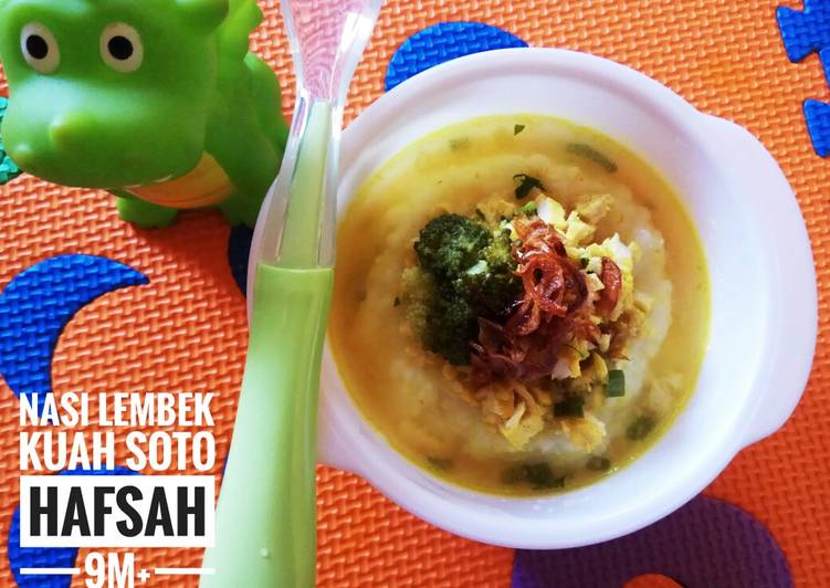 Resep MpASI 9m+ Nasi lembek kuah soto, Enak