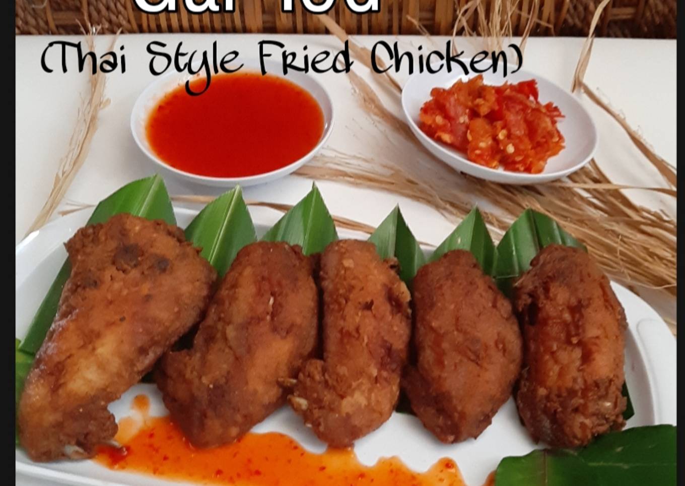 Gai Tod (Thai Style Fried Chicken)