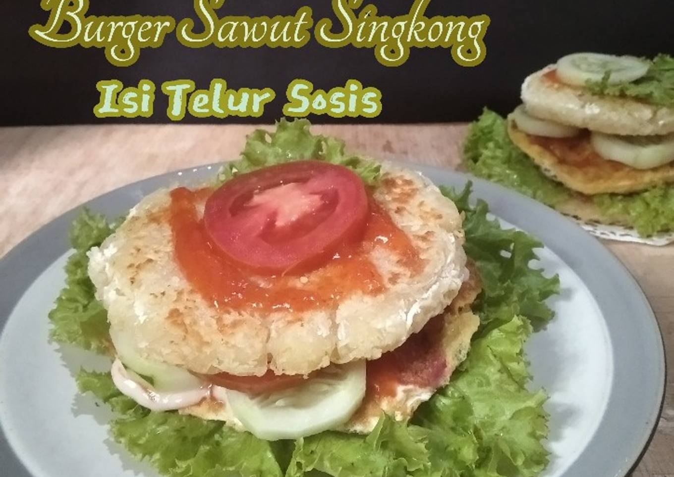 *Burger Sawut Singkong isi Telur Sosis*