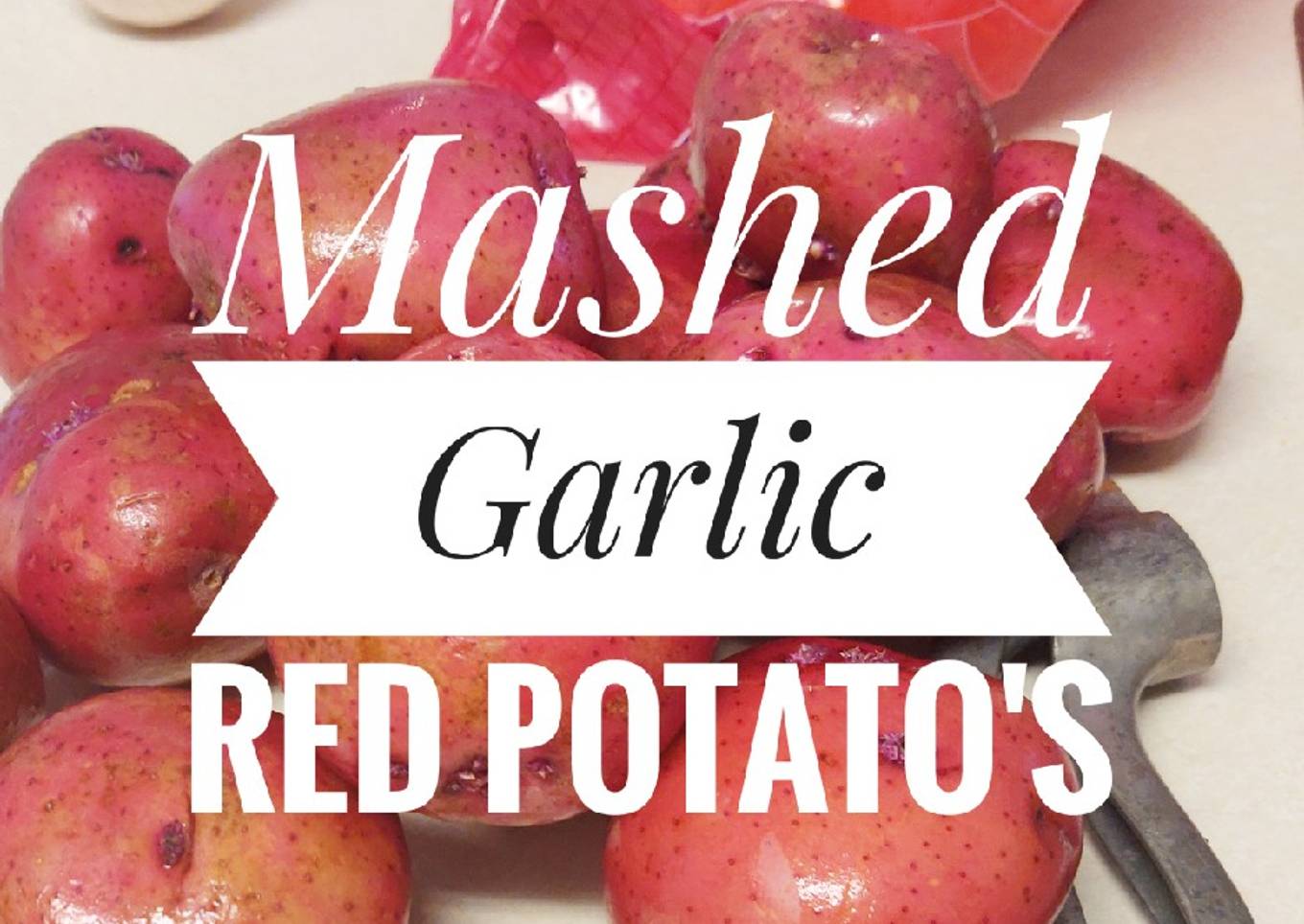 Mashed red potatoes with garlic
